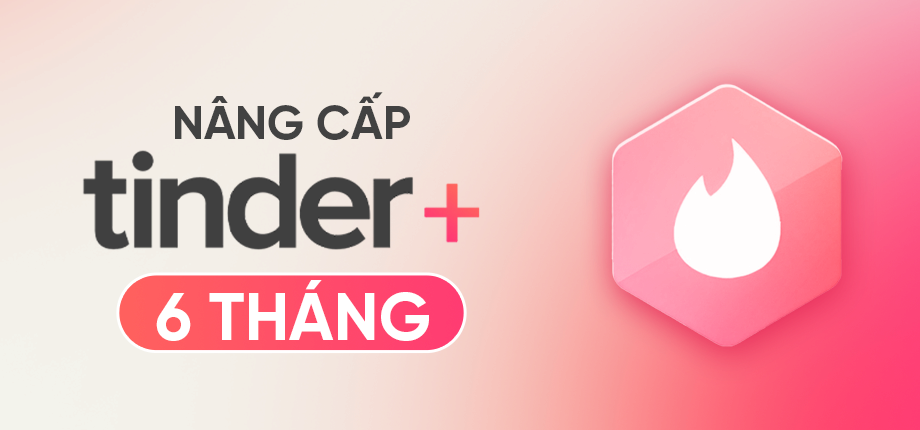 Tinder Plus 6 tháng - Nâng cấp chính chủ